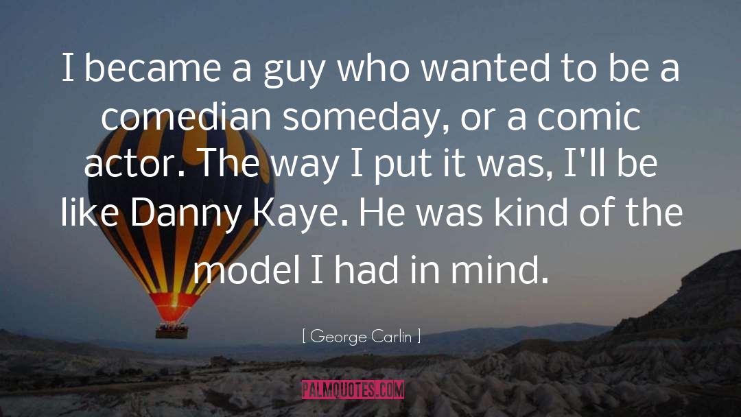 The Model quotes by George Carlin