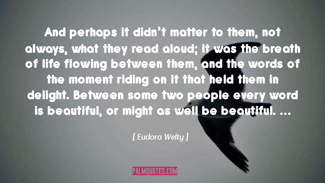 The Moment quotes by Eudora Welty