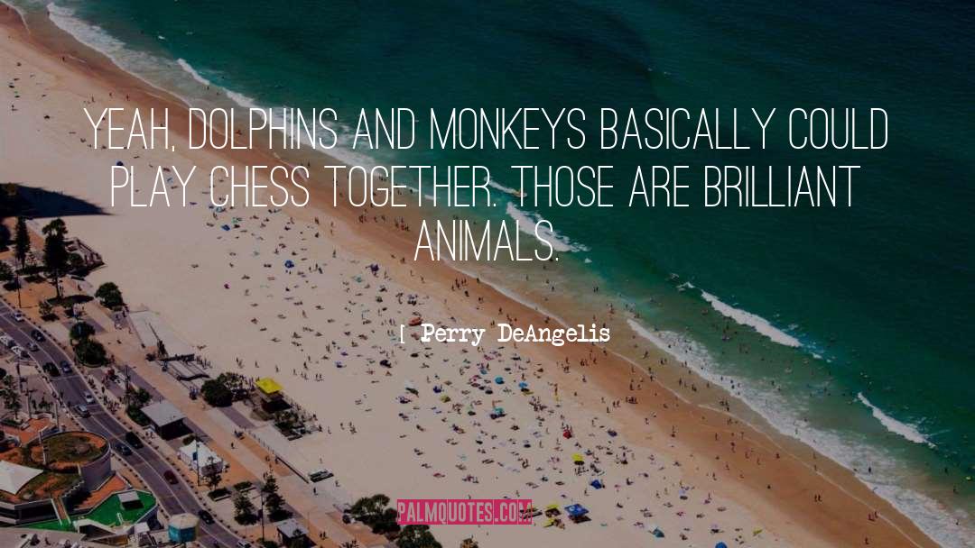 The Monkeys quotes by Perry DeAngelis