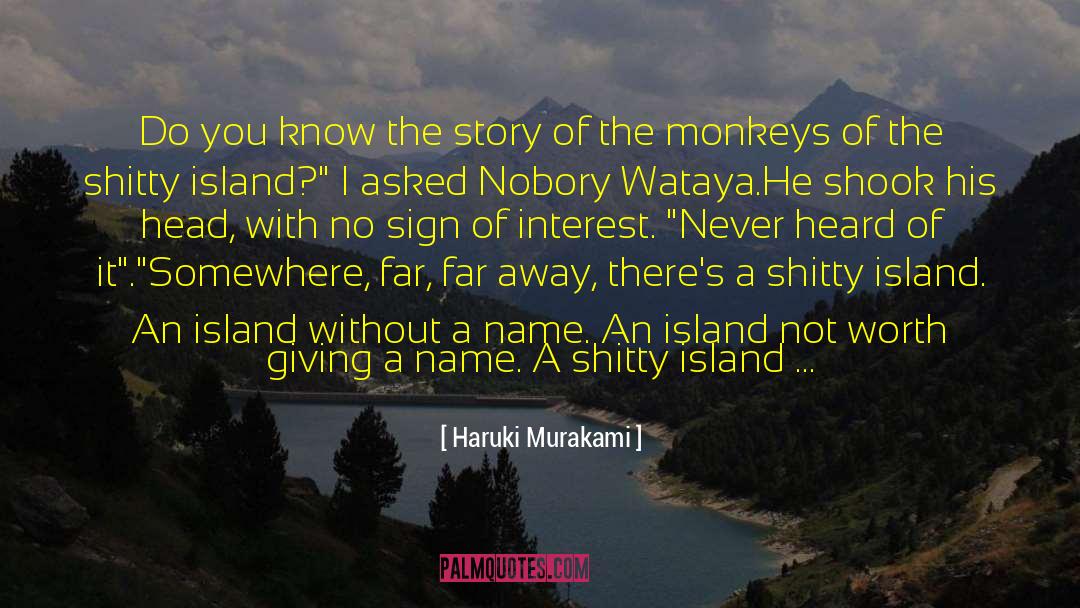 The Monkeys quotes by Haruki Murakami