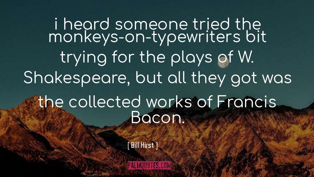 The Monkeys quotes by Bill Hirst