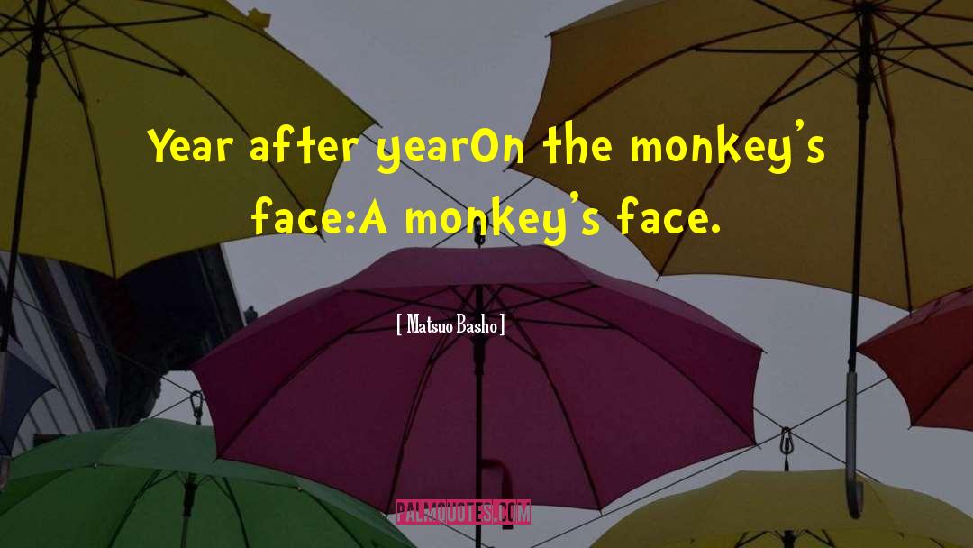 The Monkeys quotes by Matsuo Basho