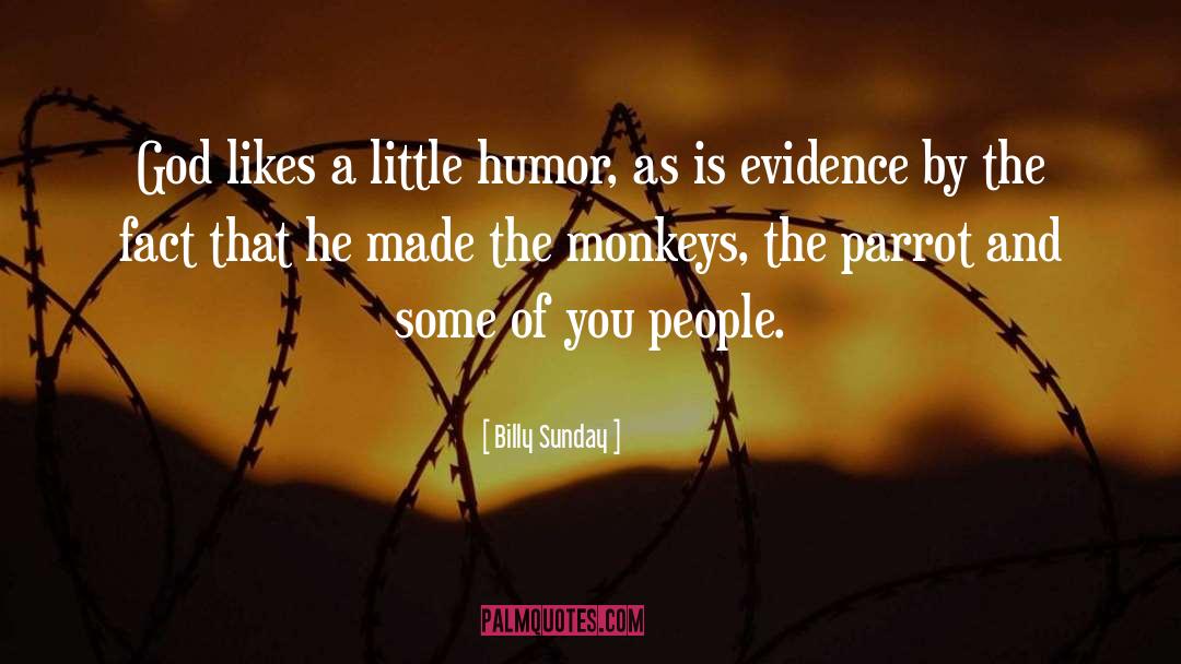 The Monkeys quotes by Billy Sunday