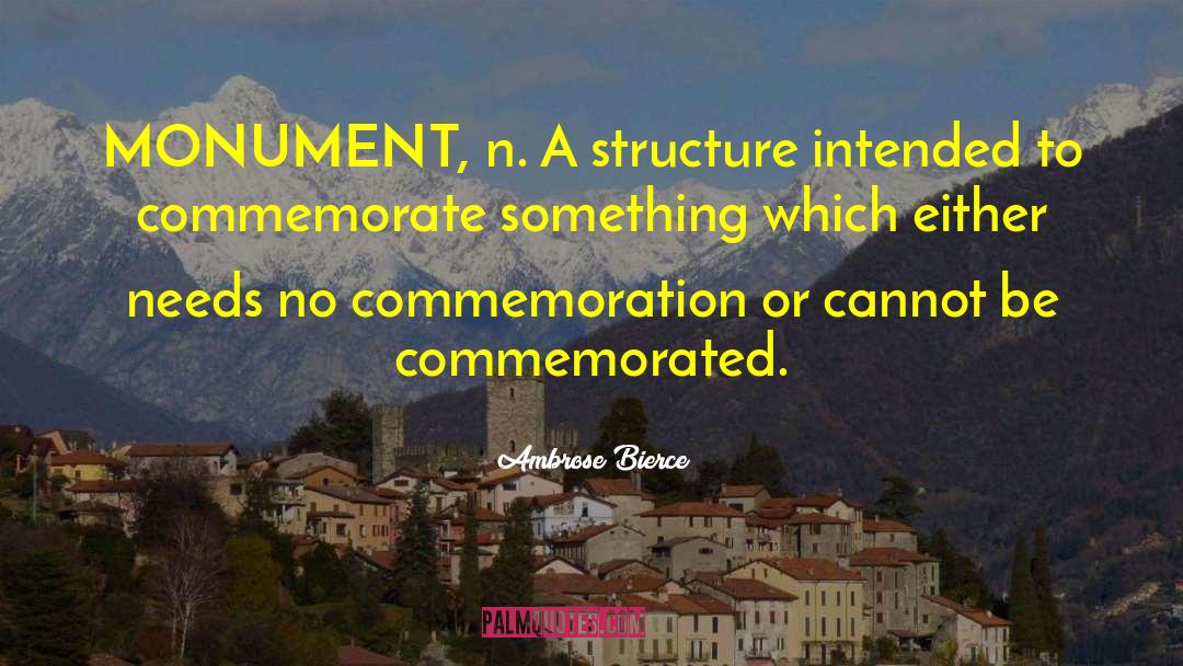 The Monument quotes by Ambrose Bierce