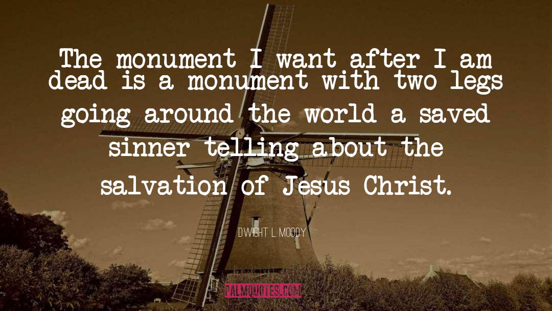 The Monument quotes by Dwight L. Moody