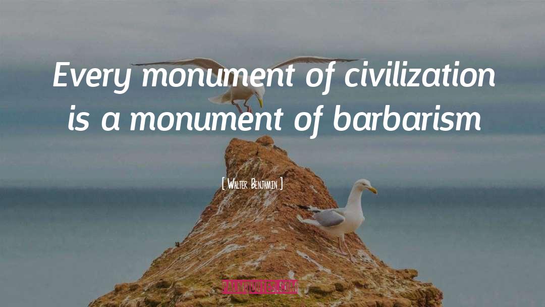 The Monument quotes by Walter Benjamin