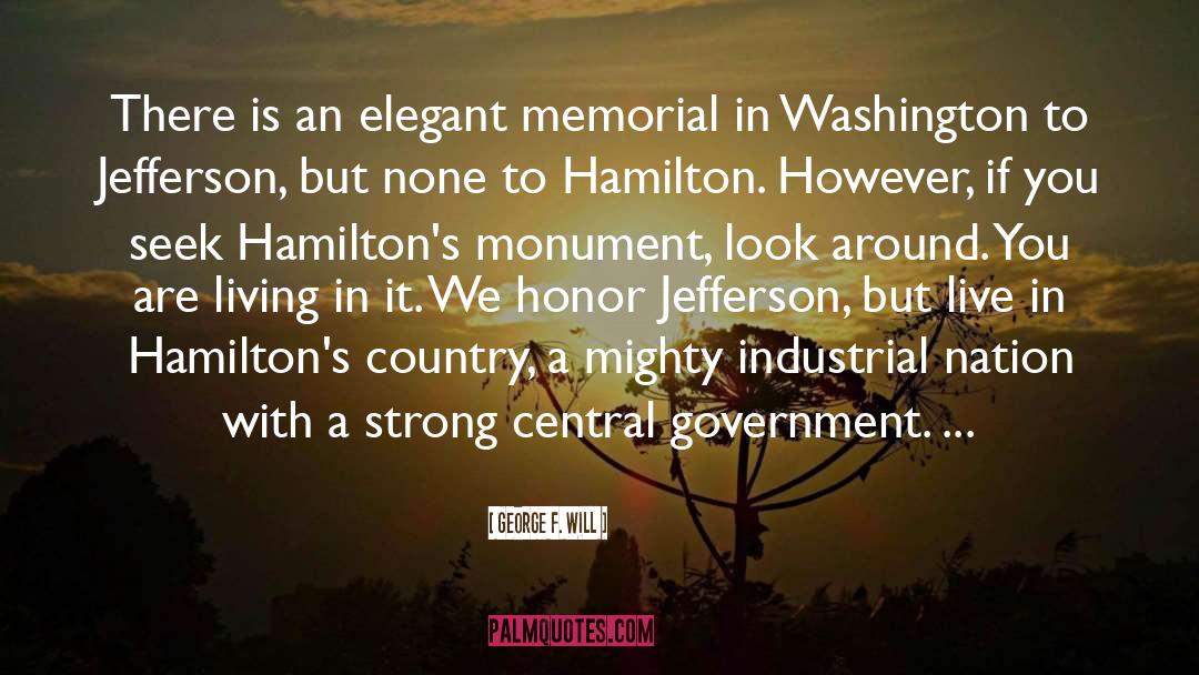 The Monument quotes by George F. Will
