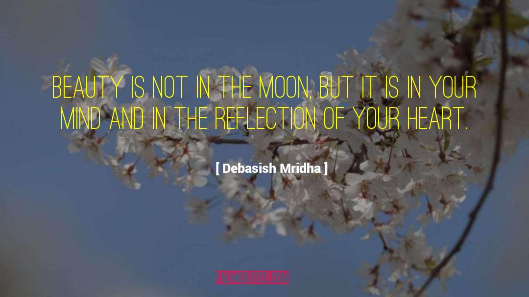 The Moon And Back quotes by Debasish Mridha