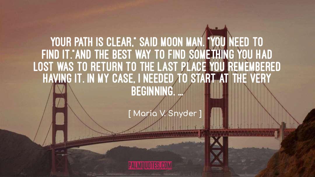 The Moon And More quotes by Maria V. Snyder