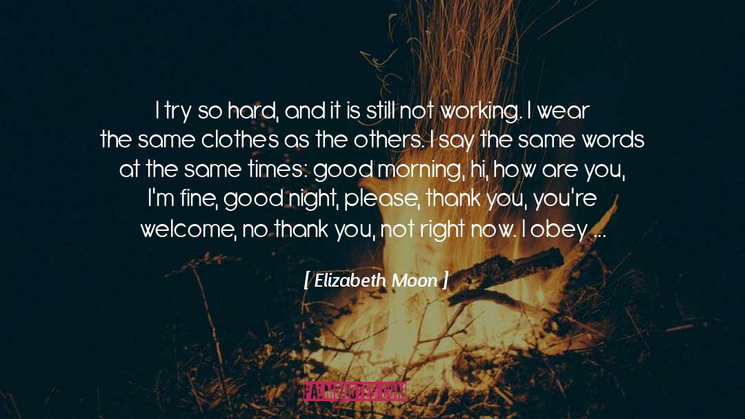 The Moon And More quotes by Elizabeth Moon