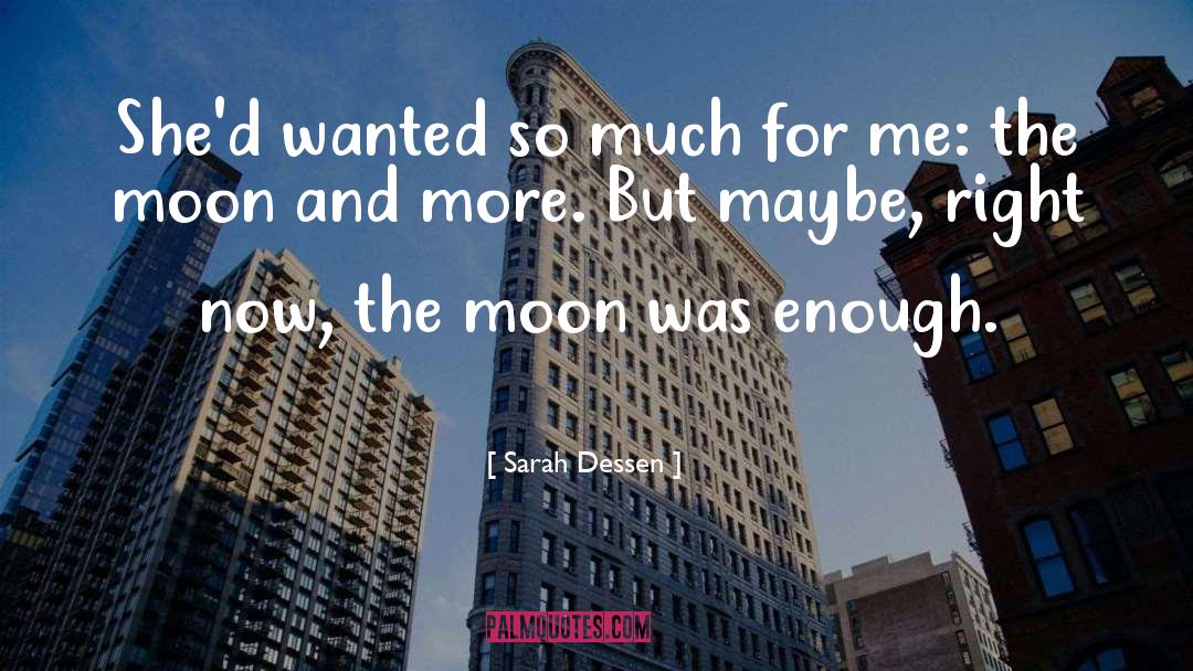The Moon And More quotes by Sarah Dessen