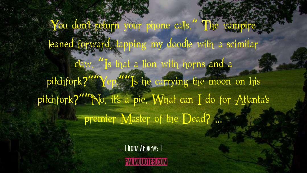 The Moon Master S Ball quotes by Ilona Andrews