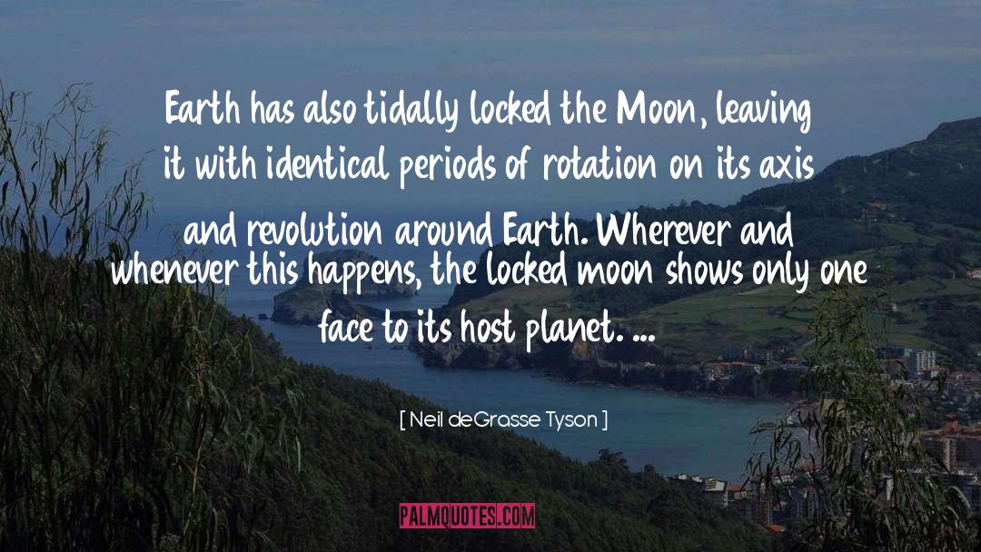 The Moon Master S Ball quotes by Neil DeGrasse Tyson