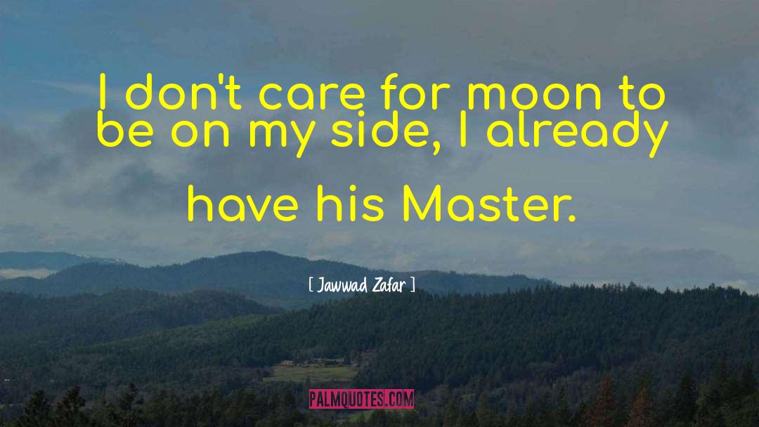 The Moon Master S Ball quotes by Jawwad Zafar