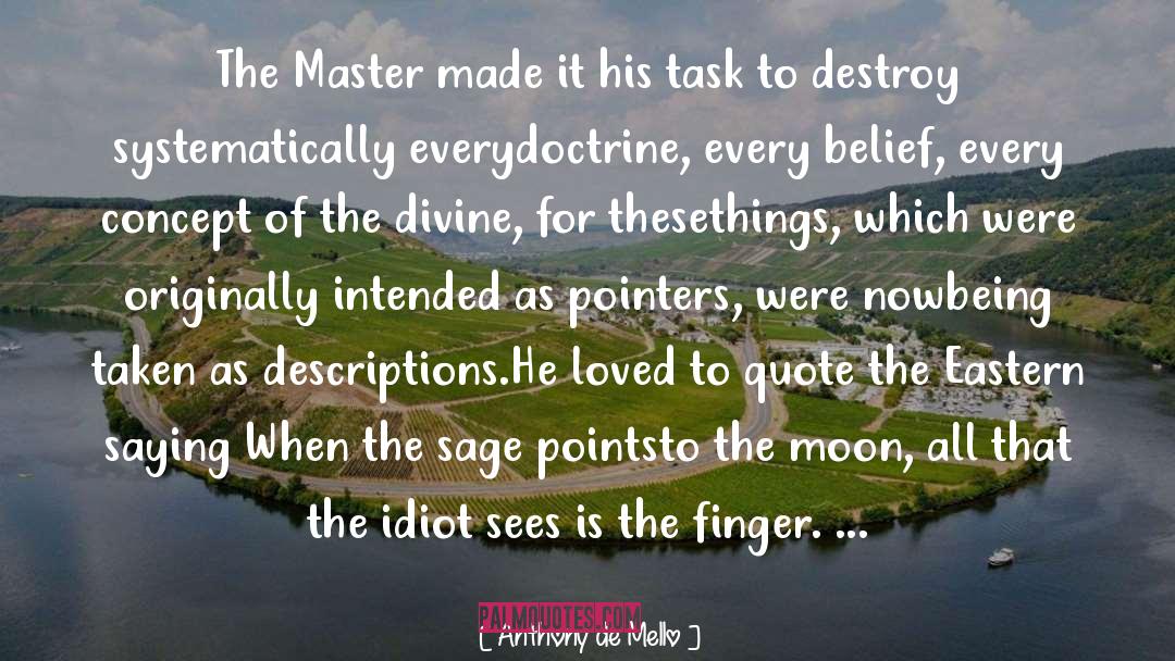 The Moon Master S Ball quotes by Anthony De Mello