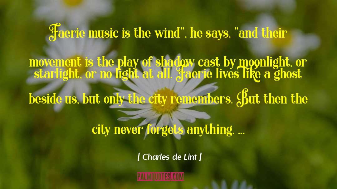 The Moonlight Dreamers quotes by Charles De Lint