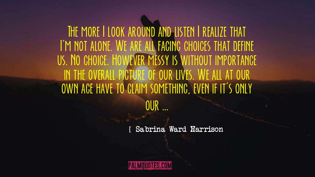 The More I Learn quotes by Sabrina Ward Harrison