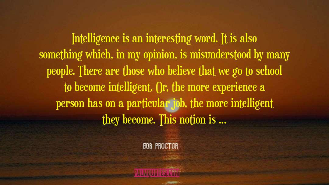 The More I Learn quotes by Bob Proctor