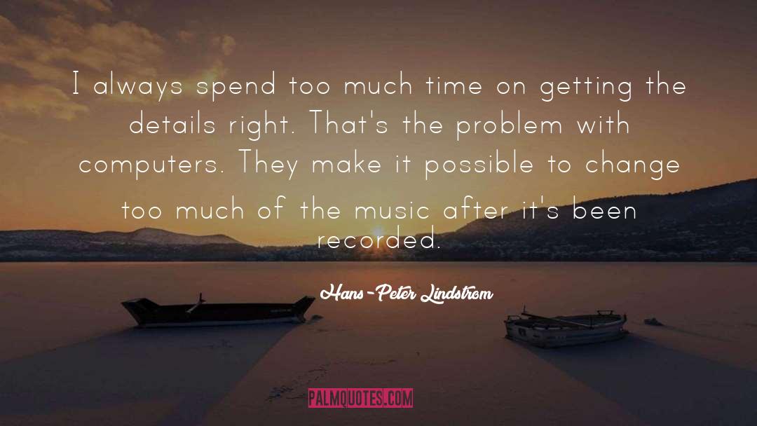 The More Time We Spend On A Problem quotes by Hans-Peter Lindstrom