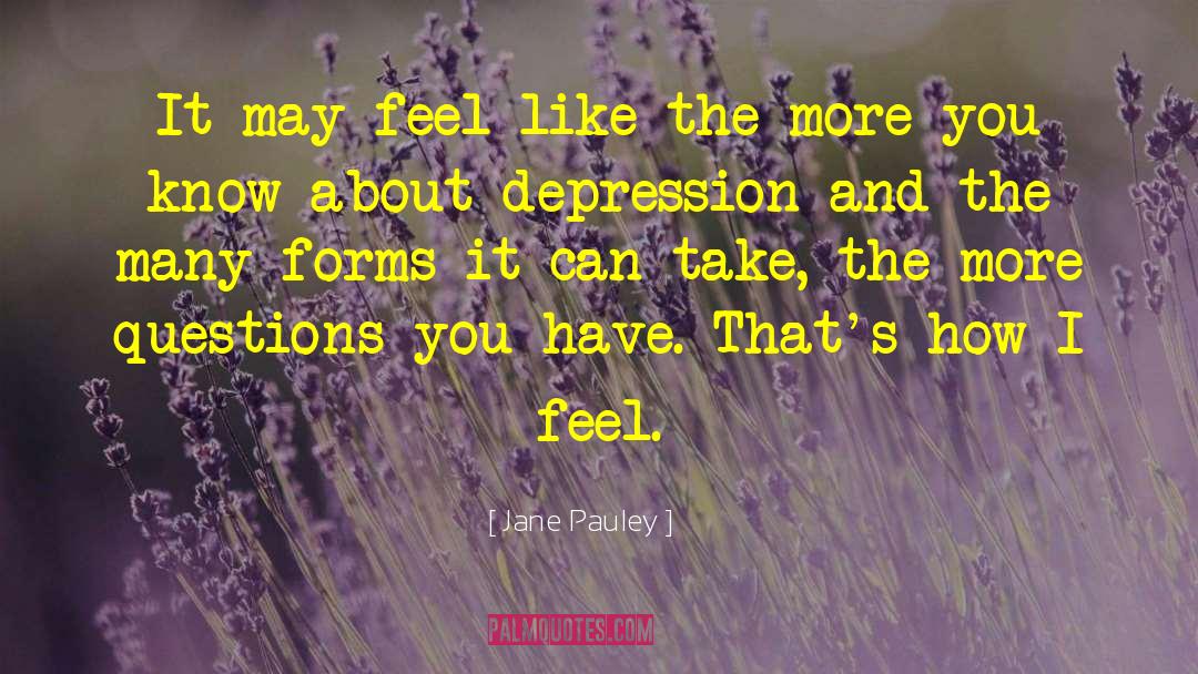 The More You Know quotes by Jane Pauley
