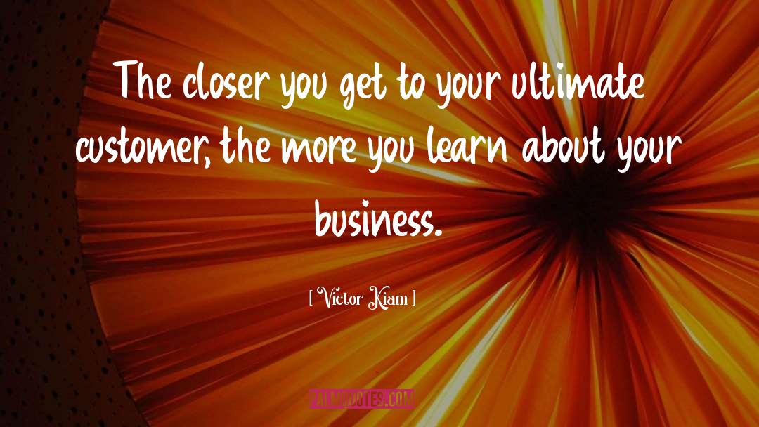 The More You Learn quotes by Victor Kiam