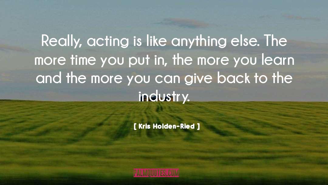The More You Learn quotes by Kris Holden-Ried