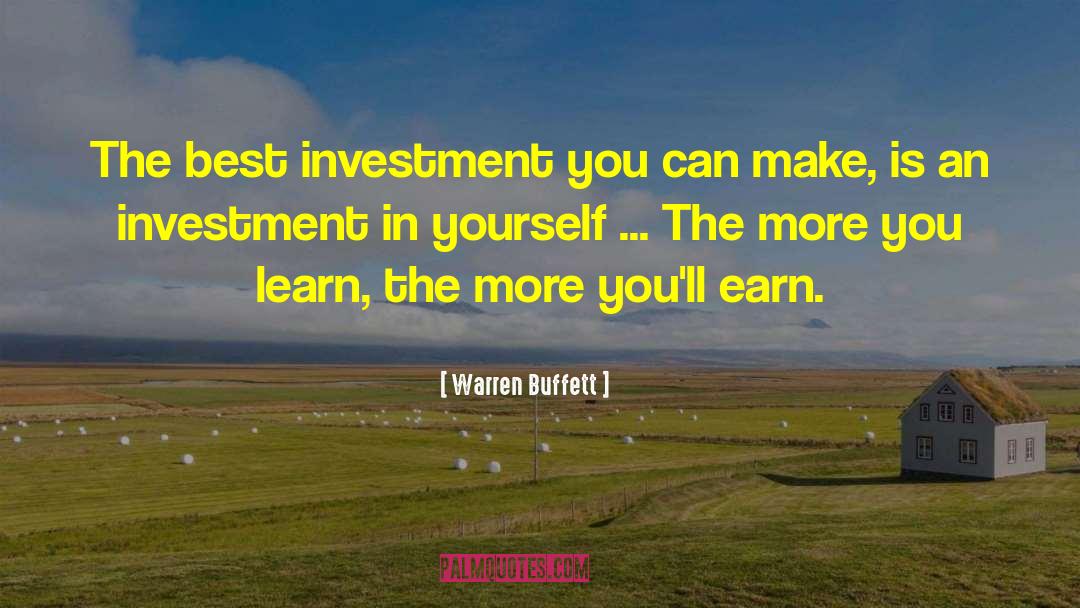 The More You Learn quotes by Warren Buffett