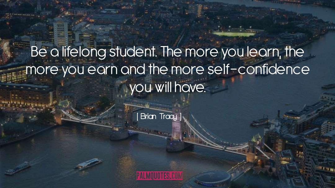The More You Learn quotes by Brian Tracy
