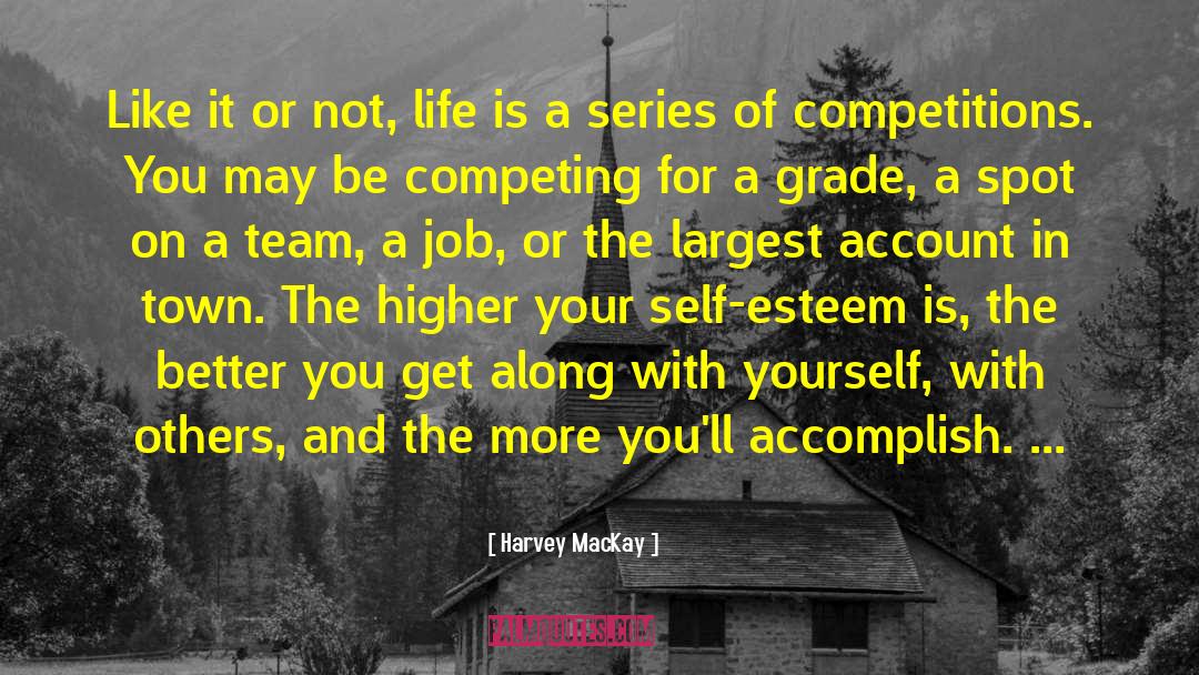 The More You Learn quotes by Harvey MacKay