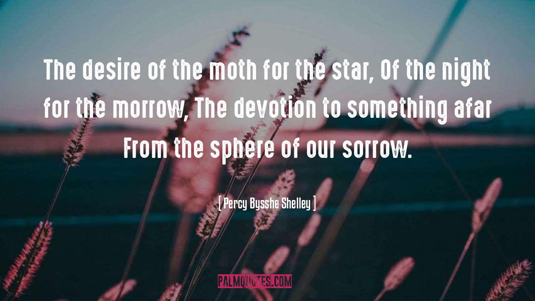 The Moth quotes by Percy Bysshe Shelley