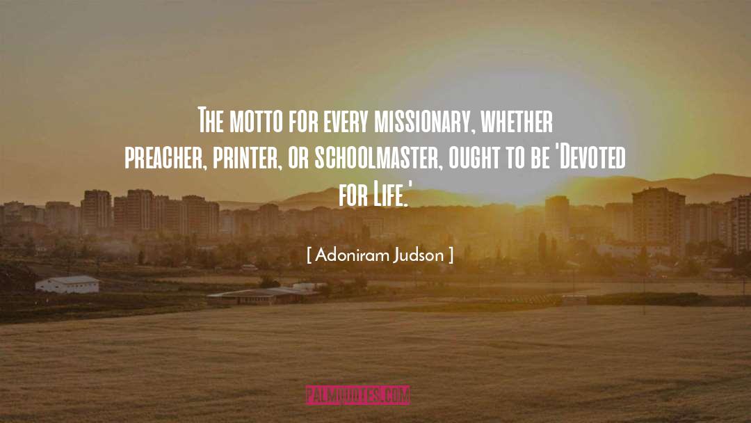 The Motto quotes by Adoniram Judson