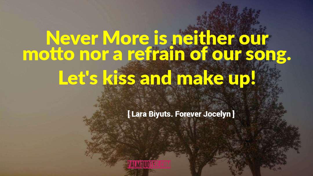 The Motto quotes by Lara Biyuts. Forever Jocelyn