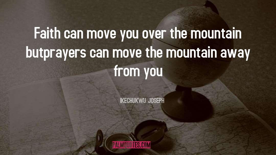 The Mountain quotes by Ikechukwu Joseph