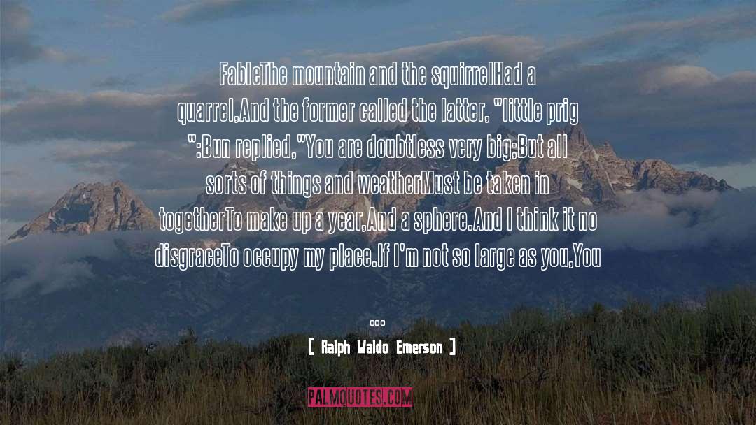 The Mountain quotes by Ralph Waldo Emerson