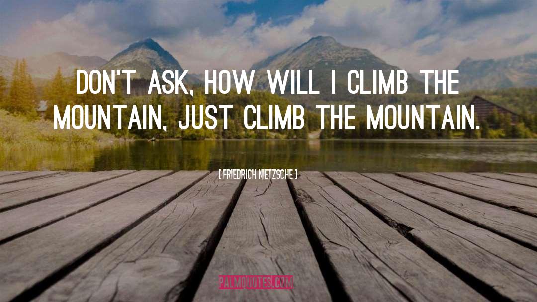The Mountain quotes by Friedrich Nietzsche