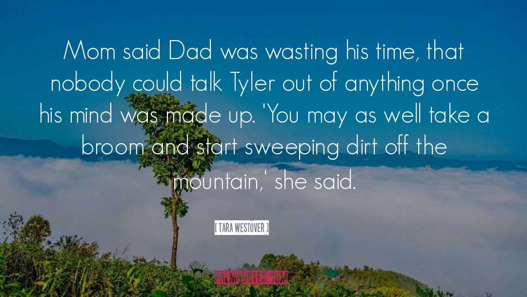 The Mountain quotes by Tara Westover