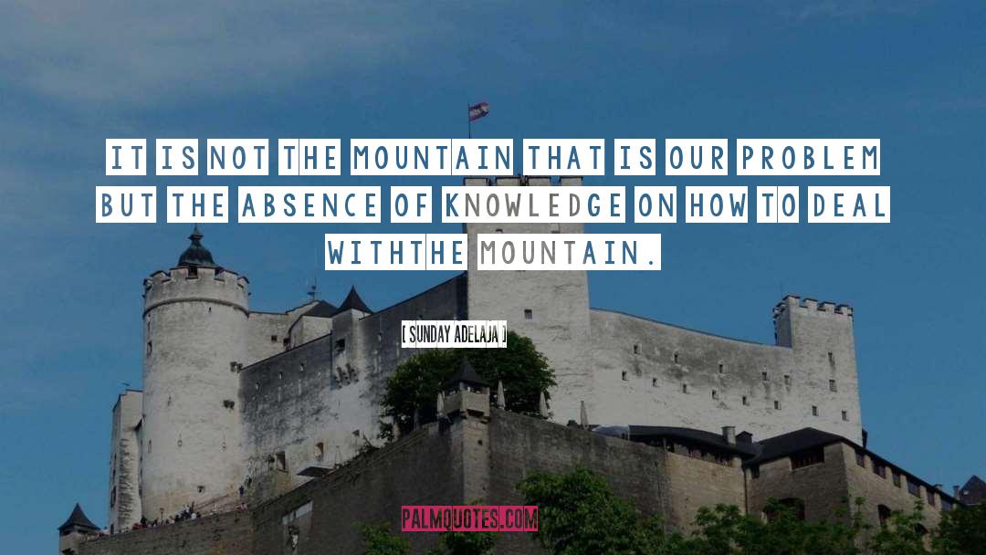 The Mountain quotes by Sunday Adelaja