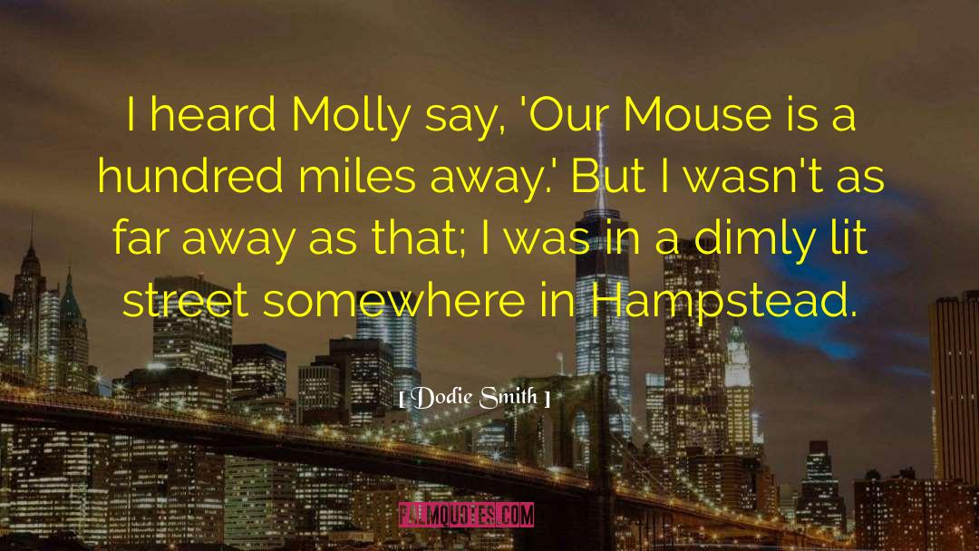 The Mouse quotes by Dodie Smith