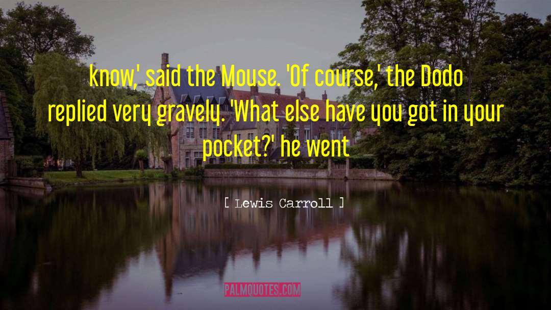 The Mouse quotes by Lewis Carroll