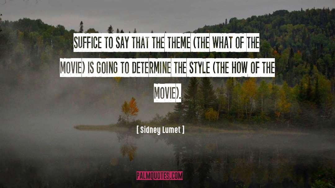 The Movie quotes by Sidney Lumet