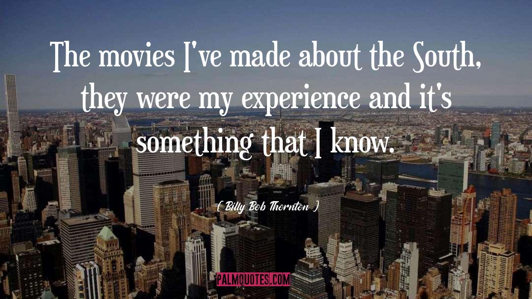 The Movies quotes by Billy Bob Thornton