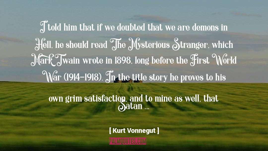 The Mysterious Stranger quotes by Kurt Vonnegut