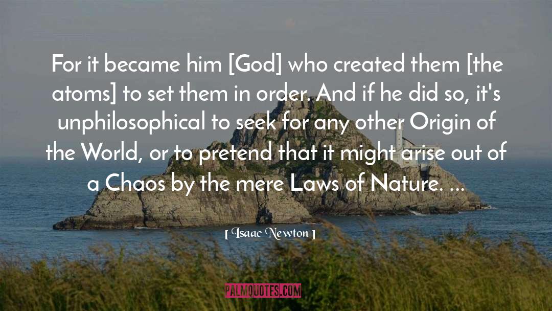 The Natural Order Of Things quotes by Isaac Newton