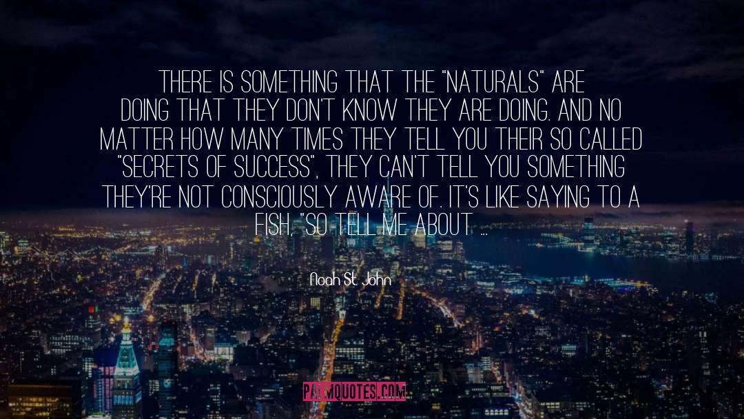 The Naturals quotes by Noah St. John