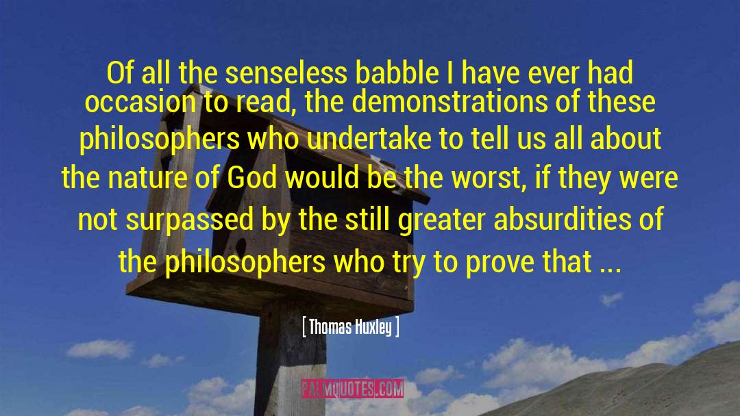 The Nature Of God quotes by Thomas Huxley