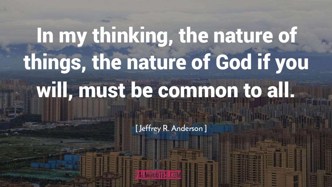 The Nature Of God quotes by Jeffrey R. Anderson