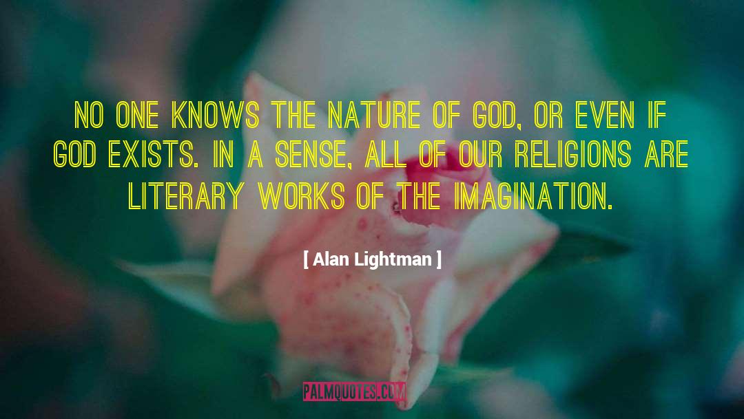 The Nature Of God quotes by Alan Lightman