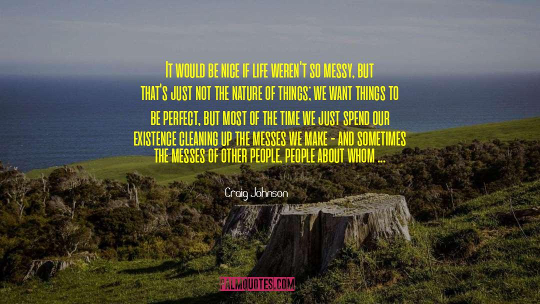 The Nature Of History quotes by Craig Johnson