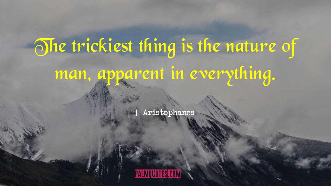 The Nature Of Man quotes by Aristophanes