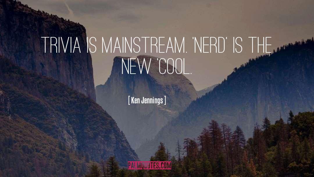 The Nerd Girls quotes by Ken Jennings